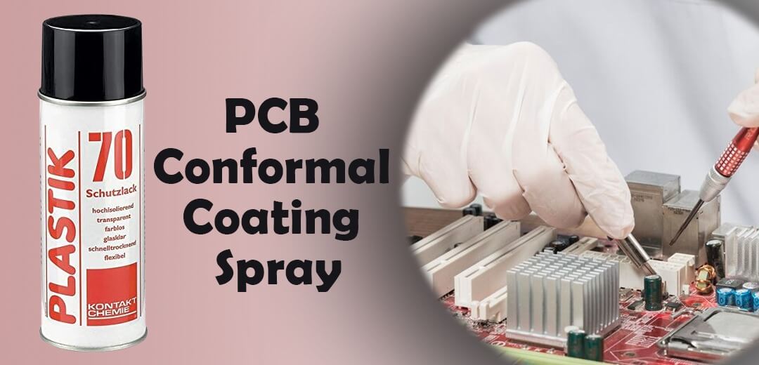 How to Get a Fabulous PCB Conformal Coating Spray on a Tight Budget